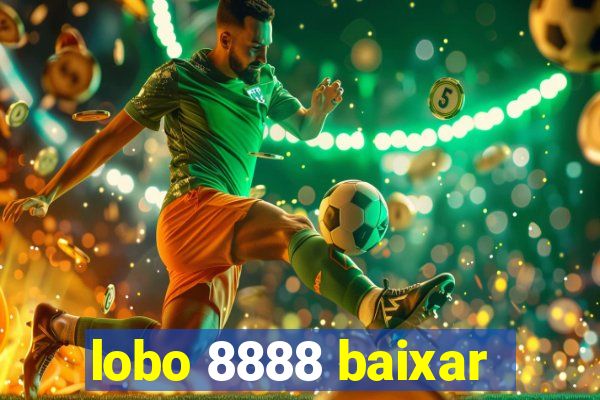 lobo 8888 baixar